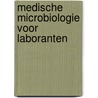 Medische microbiologie voor laboranten door Verbist