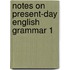 Notes on present-day english grammar 1