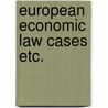 European economic law cases etc. door Stuyck