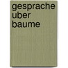 Gesprache uber baume door Nowe