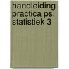 Handleiding practica ps. statistiek 3 door Janssen