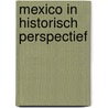 Mexico in historisch perspectief by Stols