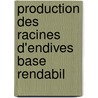 Production des racines d'endives base rendabil by Unknown