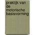 Praktijk van de motorische basisvorming