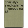 Christelyk syndicalisme in europa na 68 by Pasture
