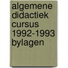Algemene didactiek cursus 1992-1993 bylagen by Unknown