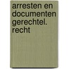Arresten en documenten gerechtel. recht door Lemmens