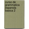 Curso de grammatica espanola basica 2 by Wagemans