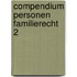 Compendium personen familierecht 2