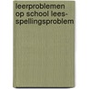 Leerproblemen op school lees- spellingsproblem door Onbekend