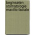 Beginselen stomatologie maxillo-faciale