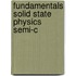 Fundamentals solid state physics semi-c