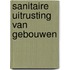 Sanitaire uitrusting van gebouwen