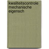 Kwaliteitscontrole mechanische eigensch door Meester