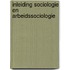 Inleiding sociologie en arbeidssociologie