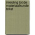 Inleiding tot de materiaalkunde tekst