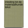 Inleiding tot de materiaalkunde tekst door Aernoudt