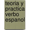 Teoria y practica verbo espanol door Bulcke