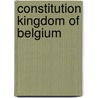 Constitution kingdom of belgium door Craenen