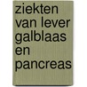 Ziekten van lever galblaas en pancreas door Groote