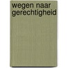 Wegen naar gerechtigheid door Clercq