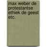 Max weber de protestantse ethiek de geest etc. door Onbekend