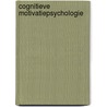 Cognitieve motivatiepsychologie door Lens