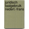 Juridisch taalgebruik nederl.-frans by Buggenhout