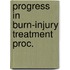 Progress in burn-injury treatment proc.