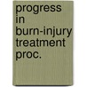 Progress in burn-injury treatment proc. door Onbekend