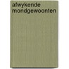 Afwykende mondgewoonten by Jansonius Schultheiss