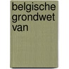 Belgische grondwet van by Craenen