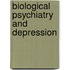 Biological psychiatry and depression