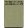 Handboek van het familieprocesrecht door Senaeve