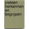 Ziekten herkennen en begrypen by Deprost