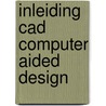 Inleiding cad computer aided design door Vercammen