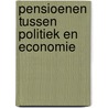 Pensioenen tussen politiek en economie by Unknown