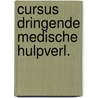 Cursus dringende medische hulpverl. by Hertogh