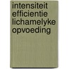 Intensiteit efficientie lichamelyke opvoeding door Onbekend