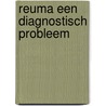 Reuma een diagnostisch probleem by Dequeker