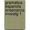 Gramatica espanola ensenanza investig 1 door Kock