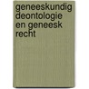 Geneeskundig deontologie en geneesk recht by Nys