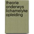 Theorie onderwys lichamelyke opleiding