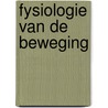Fysiologie van de beweging by Reybrouck