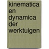 Kinematica en dynamica der werktuigen by Ellis Peters