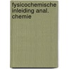 Fysicochemische inleiding anal. chemie door Ranter