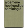 Algemene heelkundige semiologie by Broos