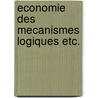 Economie des mecanismes logiques etc. by Markey