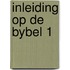 Inleiding op de bybel 1