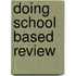 Doing school based review